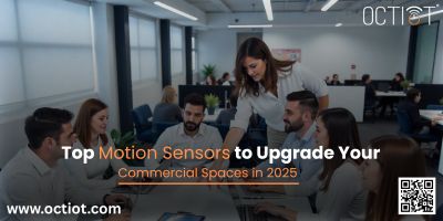 Top Motion Sensors to Upgrade Your Commercial Spaces in 2025